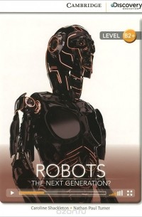  - Robots: The Next Generation? Level B2+