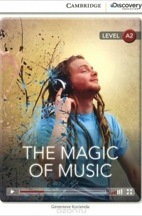 Женевьева Косьенда - The Magic of Music: Low Intermediate: Book with Online Access