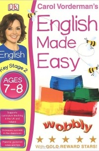 Кэрол Вордерман - English Made Easy: Ages 7-8: Key Stage 2