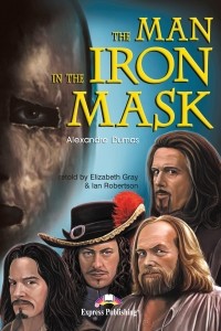 Alexandre Dumas - The Man in the Iron Mask (Level: B2)