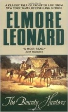 Elmore Leonard - The Bounty Hunters