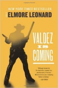 Elmore Leonard - Valdez Is Coming