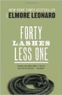 Elmore Leonard - Forty Lashes Less One