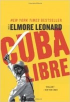 Elmore Leonard - Cuba Libre