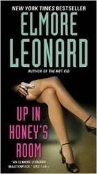 Elmore Leonard - Up in Honey&#039;s Room