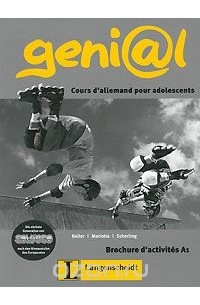  - Geni@l: Cours d'allemand pour adolescents: Brochure d'activites A1