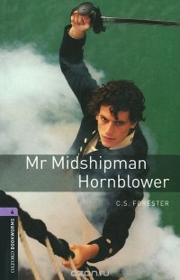 C. S. Forester - Mr. Midshipman Hornblower