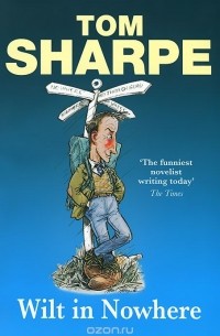Tom Sharpe - Wilt in Nowhere