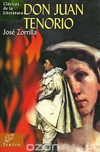 Jose Zorrilla - Don Juan Tenorio