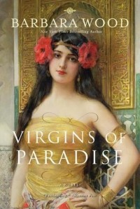 Barbara Wood - Virgins of Paradise