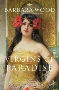 Barbara Wood - Virgins of Paradise