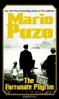 Марио Пьюзо - The Fortunate Pilgrim