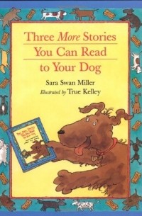 Three More Stories You Can Read to Your Dog