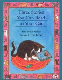 Sara Swan Miller - Three Stories You Can Read to Your Cat