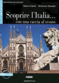  - Scoprire l'Italia... Con una caccia al tesoro (+ CD)
