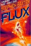 Stephen Baxter - Flux (Xeelee Sequence)