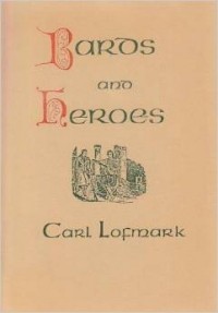Carl Lofmark - Bards and Heroes