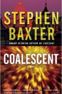 Stephen Baxter - Coalescent (Destiny's Children)