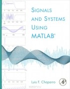 Luis F. Chaparro - Signals and Systems Using MATLAB