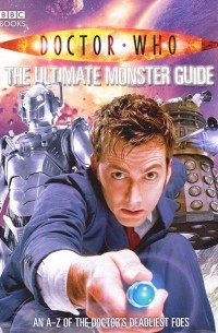 Justin Richards - Doctor Who: The Ultimate Monster Guide