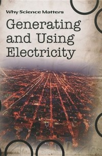 Generating and Using Electricity