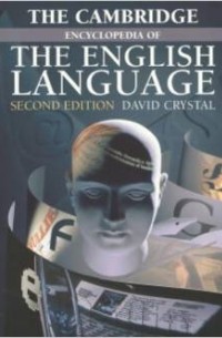 David Crystal - The Cambridge Encyclopedia of the English Language