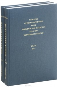 Philip Grierson - Catalogue of Byzantine Coins in the Dumbarton Oaks Collection and in the Whittemore Collection: Volume 5: Michael VIII to  Constantine XI, 1258–1453 (комплект из 2 книг)