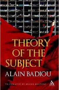 Alain Badiou - Theory of the Subject
