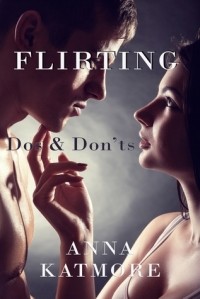 Piper Shelly - Flirting: Dos & Don'ts