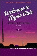 Joseph Fink, Jeffrey Cranor - Welcome to Night Vale