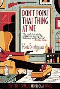 Kyril Bonfiglioli - Don't Point That Thing at Me
