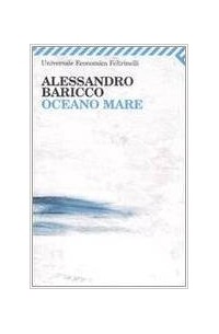 Alessandro Baricco - Oceano Mare