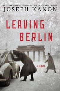 Joseph Kanon - Leaving Berlin