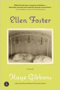 Kaye Gibbons - Ellen Foster