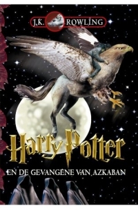 J.K. Rowling - Harry Potter en de Gevangene van Azkaban