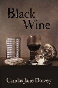 Candas Jane Dorsey - Black Wine