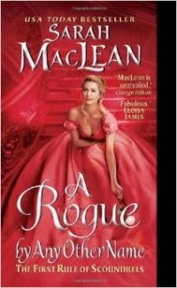 Sarah MacLean - A Rogue by Any Other Name