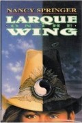 Nancy Springer - Larque on the Wing