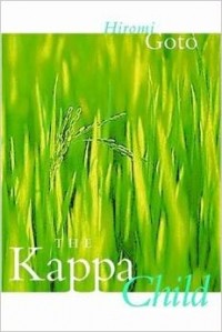 Hiromi Goto - The Kappa Child