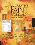 Ann Baldwin - Creative Paint Workshop for Mixed-Media Artists: Experimental Techniques for Composition, Layering, Texture, Imagery, and Encaustic