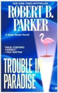 Robert B. Parker - Trouble in Paradise