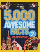  - 5000 Awesome Facts 2: About Everything!