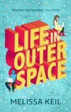 Melissa Keil - Life in Outer Space