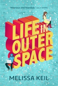 Melissa Keil - Life in Outer Space