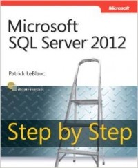 Patrick LeBlanc - Microsoft SQL Server 2012 Step by Step