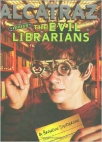 Brandon Sanderson - Alcatraz Versus the Evil Librarians