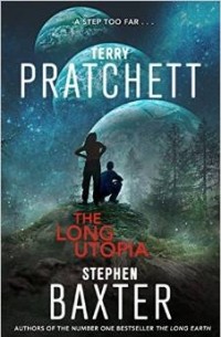 Terry Pratchett, Stephen Baxter - The Long Utopia