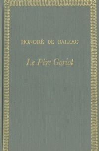 Honore de Balzac - Le Pere Goriot