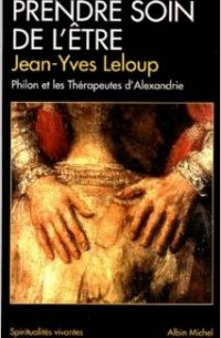 Jean-Yves Leloup - Prendre soin de l'être