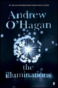 Andrew O'Hagan - The Illuminations